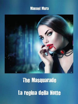 cover image of The Masquerade--La regina della notte